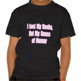 Breast Cancer Humor T Shirt