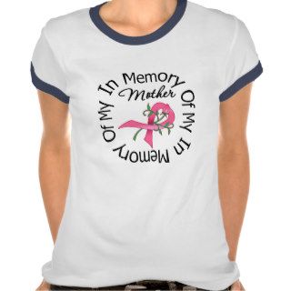 Breast Cancer In Memory of My Mother (Flower Ribbo Tee Shirts
