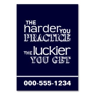 The Harder You Practice, The Luckier You Get Business Card