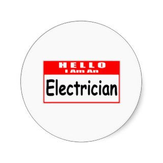 Hello, I Am A ElectricianNametag Stickers