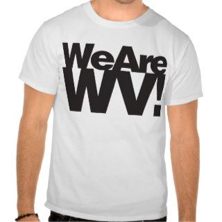 We Are West Virginia Tee Shirts