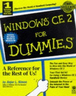 Windows Ce2 for Dummies (For Dummies (Computers)) Jinjer L. Simon, Jinger L. Simon 0785555503229 Books
