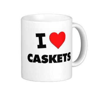 I love Caskets Mugs