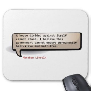 Abraham Lincoln A house divided against itself Mousepads