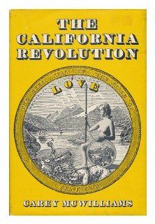 The California Revolution McWilliams Carey 9780670199716 Books