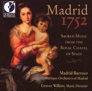 Madrid 1752 Sacred Music From Royal Chapel Spain (2001) Audio CD Music