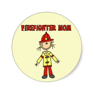 Firefighter Mom Tshirts and Gifts Round Sticker
