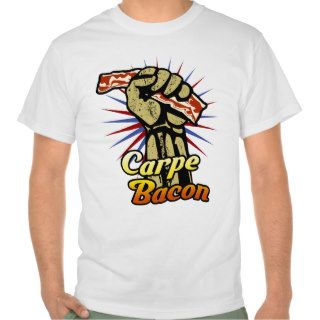 Carpe Bacon T shirt