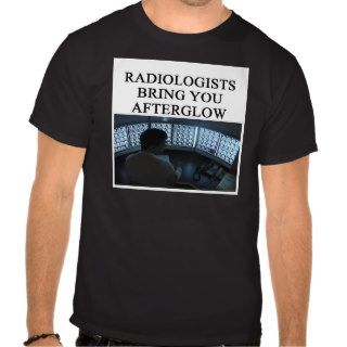 funny radiology joke t shirt