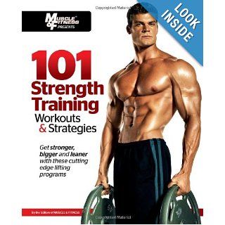 101 Strength Training Workouts & Strategies (101 Workouts) Muscle & Fitness 9781600785863 Books