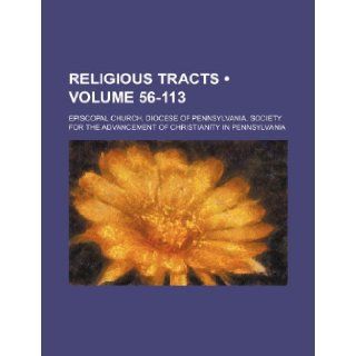 Religious Tracts (Volume 56 113 ) Episcopal Church Pennsylvania 9781235798887 Books