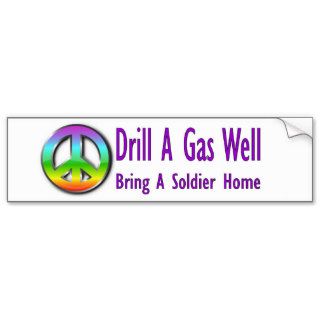 Drill A Gas Well Bring A Soldier Home Bumper Sticker