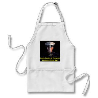 Death Smiles At Everyone We Always Smile Back Aprons
