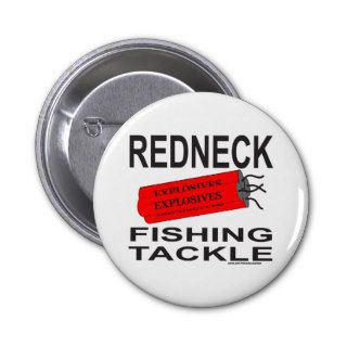 REDNECK FISHING TACKLE T SHIRTS AND GIFTS PINBACK BUTTONS