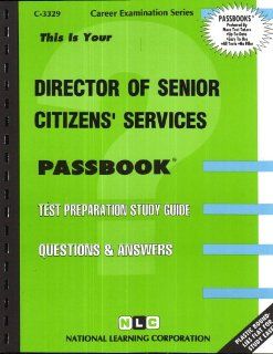 Director of Senior Citizens Services(Passbooks) Jack Rudman 9780837333298 Books