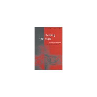 Stealing the State Control and Collapse in Soviet Institutions (Russian Research Center Studies) Steven L. Solnick 9780674836808 Books