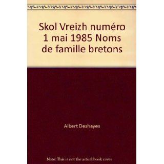 Skol Vreizh numro 1 mai 1985 Noms de famille bretons Albert Deshayes Books