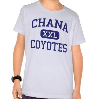 Chana   Coyotes   High School   Auburn California Tee Shirt