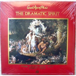 Great Ages of Music The Dramatic Spirit Music
