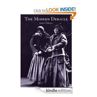 THE MODERN DEBACLE AND OUR HOPE IN THE GODDESS A LITERARY TESTAMENT eBook John O'Meara Kindle Store