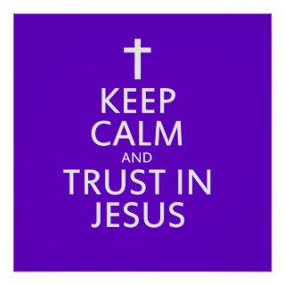 Keep Calm and trust in Jesus Poster