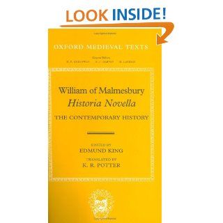 William of Malmesbury Historia Novella The Contemporary History (Oxford Medieval Texts) (9780198201922) William of Malmesbury, Edmund King, K. R. Potter Books