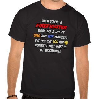 Firefighter  OMG WTF LOL Shirts