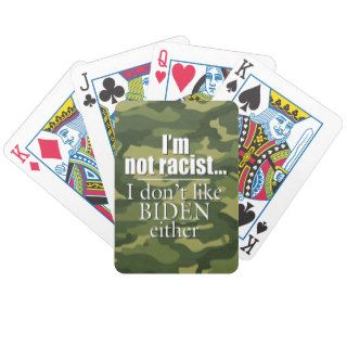 I'm Not RacistI don't like Biden Either Bicycle Poker Deck