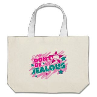 Don't Be Jealous   Softball Tote Bag