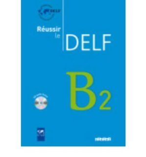 Reussir Le Delf 2010 Edition Livre B2 & CD Audio (Mixed media product)(French)   Common Didier 0884763766218 Books