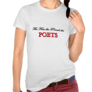 The Few The Proud The POETS T Shirt