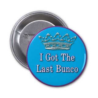 i got the last bunco button