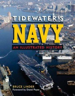 Tidewater's Navy An Illustrated History Bruce Linder Books