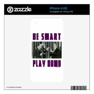 Be Smart   Play Dumb Decals For iPhone 4