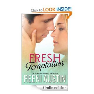 Fresh Temptation (Barboza Brothers Book 1) eBook Reeni Austin, Laurie Laliberte Kindle Store