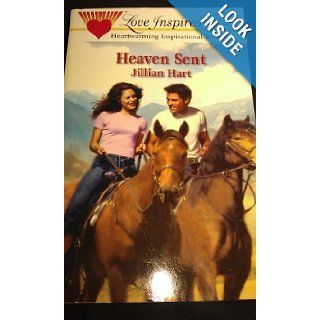 Heaven Sent (Love Inspired #143) Jillian Hart 9780373871506 Books