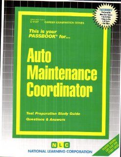 Auto Maintenance Coordinator(Passbooks) Jack Rudman 9780837311272 Books