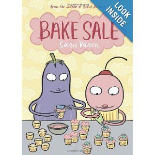 Bake Sale Sara Varon 9781596437401 Books