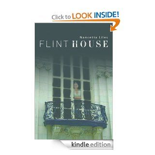 Flint House eBook Nancetta Liles, Marc Paulhus Kindle Store