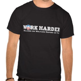 Work Harder T shirts