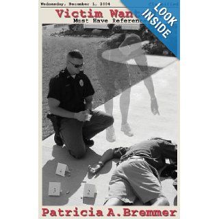 Victim Wanted Must Have References (Elusive Clue Series) Patricia A. Bremmer 9780974588445 Books
