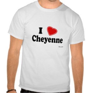 I Love Cheyenne Tshirt