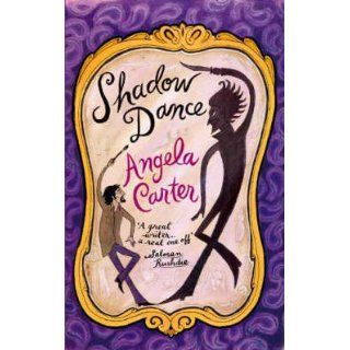 Shadow Dance Angela Carter 9780140255249 Books