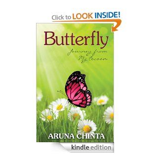 Butterfly Journey from My Cocoon eBook Aruna Chinta, Jan Whalen Kindle Store
