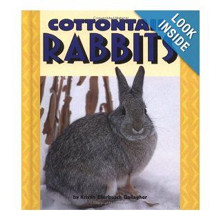 Cottontail Rabbits (Pull Ahead Books) (9780822536178) Kristin Ellerbusch Gallagher Books