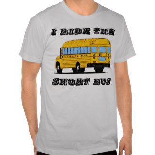 "I Ride The Short Bus" Funny School Tee Shirt