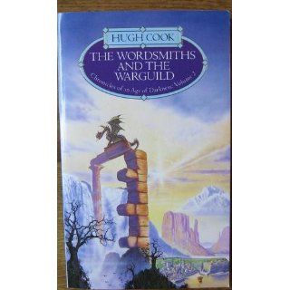 THE WORDSMITHS AND THE WARGUILD (CHRONICLES OF AN AGE OF DARKNESS S   VOLUME 2.) HUGH COOK 9780552131308 Books