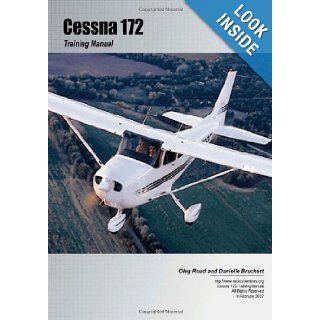 Cessna 172 Training Manual Danielle Bruckert, Oleg Roud 9781463675448 Books
