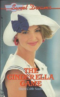 The Cinderella Game (Sweet Dreams Series #192) Sheri Cobb South 9780553294545 Books