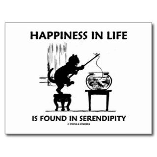 Happiness In Life Is Found In Serendipity (Cat) Postcards